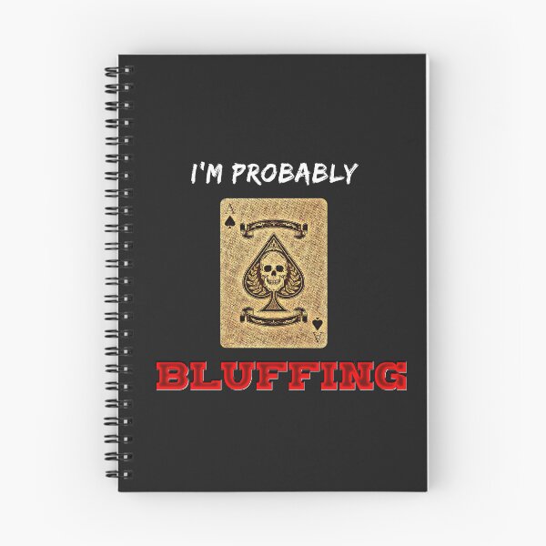 Item preview, I'm Probably Bluffing Essential T-Shirt designed and sold by PODgraphics.
