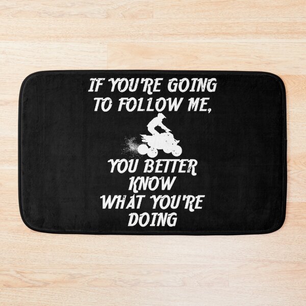 Item preview, If You Follow Me You Better Know What You're Doing Off Road designed and sold by shoutoutshirtco.