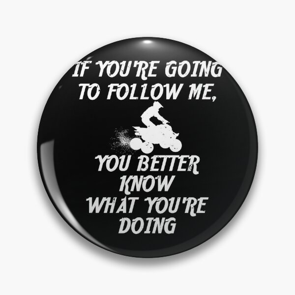 Item preview, If You Follow Me You Better Know What You're Doing Off Road designed and sold by shoutoutshirtco.