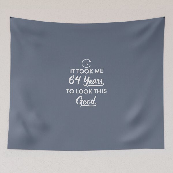 Item preview, Took 64 Years to Look This Good designed and sold by AlwaysAwesome.