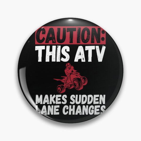 Item preview, Caution This ATV Makes Sudden Lane Changes 4 Wheeling Quads designed and sold by shoutoutshirtco.