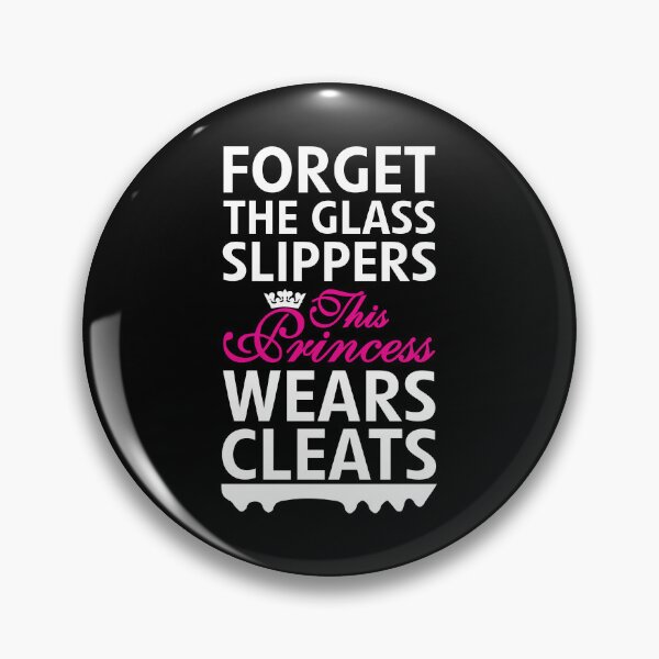Item preview, Forget the Glass Slippers This Princess Wears Cleats T Shirt designed and sold by shoutoutshirtco.