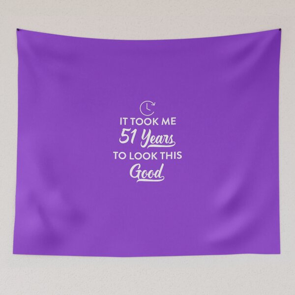 Item preview, Took 51 Years to Look This Good designed and sold by AlwaysAwesome.