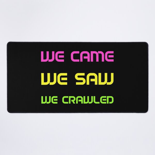Item preview, We Came Saw Crawled Bar Crawl Life Rush Sorority T Shirt Tee designed and sold by shoutoutshirtco.