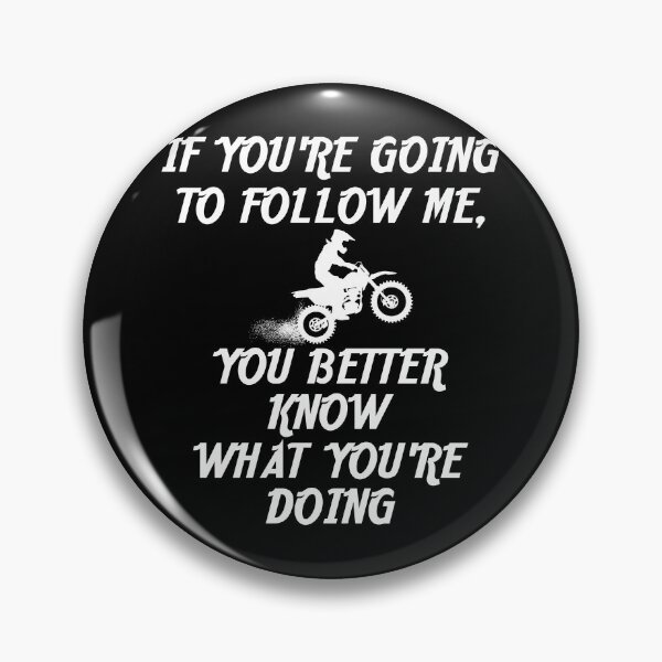 Item preview, Motocross If You Follow Me You Better Know What You're Doing designed and sold by shoutoutshirtco.