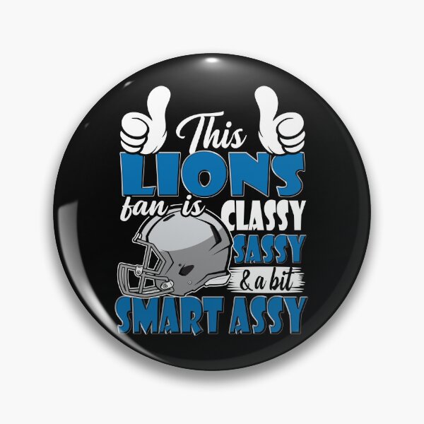 Item preview, This Lions Fan Is Classy Sassy And A Bit Smart Assy designed and sold by TheBabySitters.