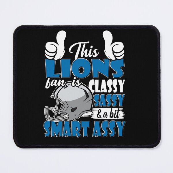 Item preview, This Lions Fan Is Classy Sassy And A Bit Smart Assy designed and sold by TheBabySitters.