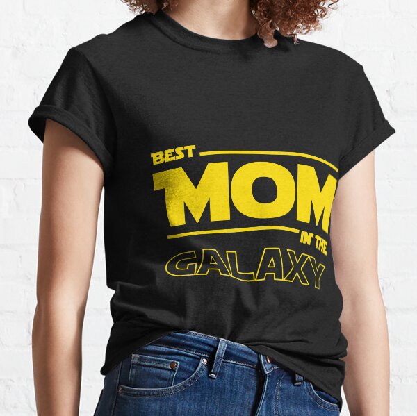 Best Mom In The Galaxy Classic T-Shirt