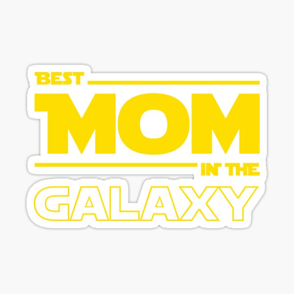 Best Mom In The Galaxy Sticker