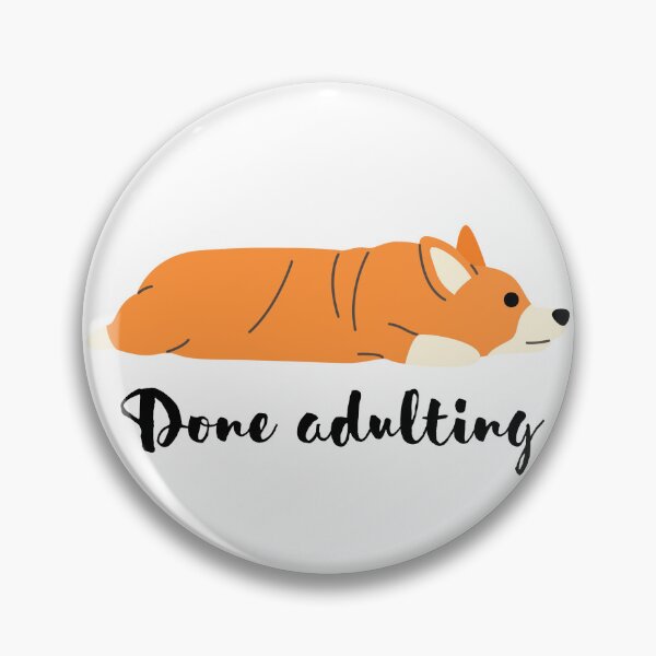 Item preview, Done adulting corgi designed and sold by Archetypealist.