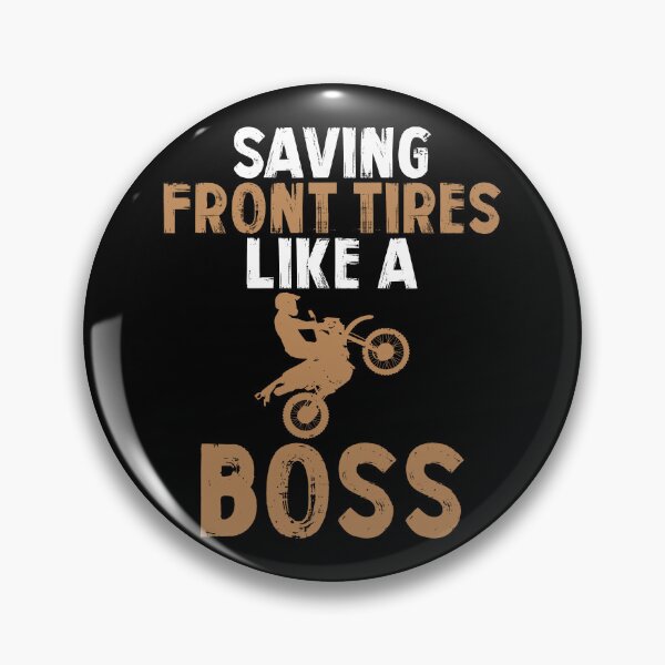 Item preview, Motocross Saving Front Tires Like a Boss Wheelie Dirt Bike designed and sold by shoutoutshirtco.