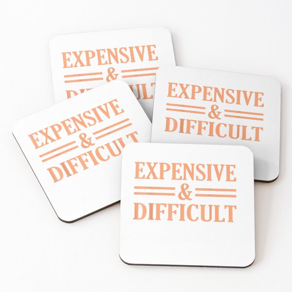 Item preview, Expensive And Difficult Sarcasm Sarcastic Humor Graphic T-Shirt designed and sold by BucheKiefer.