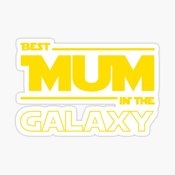 Best Mum In The Galaxy Sticker