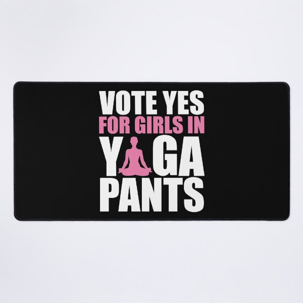 Item preview, Vote Yes For Girls Women in Yoga Pants Fitness Yogi T Shirt designed and sold by shoutoutshirtco.