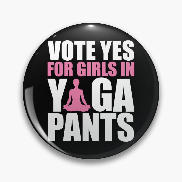 Item preview, Vote Yes For Girls Women in Yoga Pants Fitness Yogi T Shirt designed and sold by shoutoutshirtco.