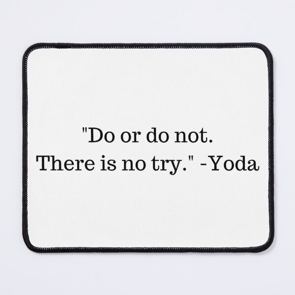 Item preview, Do or do not. There is no try. designed and sold by TheMuffinKing.