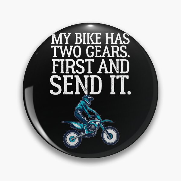 Item preview, My Dirt Bike Has Two Gears First and Just Send It Motocross designed and sold by shoutoutshirtco.