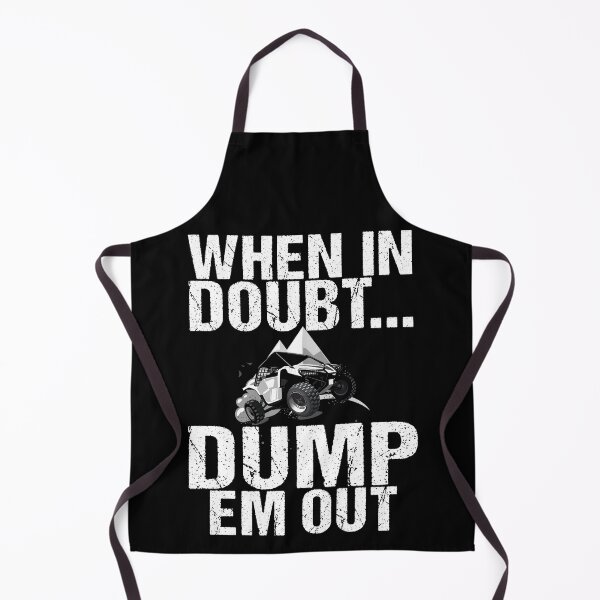 Item preview, When In Doubt Dump Em Them Out UTV ATV Quad Mudding Offroad designed and sold by shoutoutshirtco.