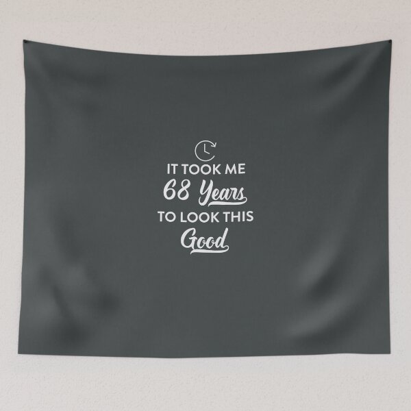 Item preview, Took 68 Years to Look This Good designed and sold by AlwaysAwesome.