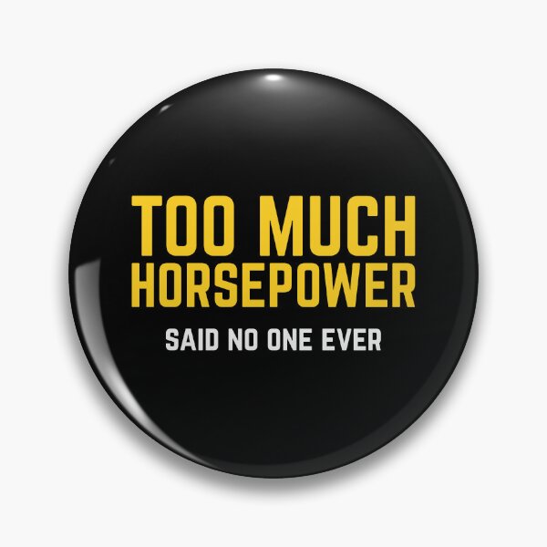 Item preview, Too Much Horsepower Said No One Ever Bike Motor Truck Shirt designed and sold by shoutoutshirtco.