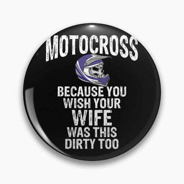 Item preview, Motocross You Wish Your Wife Was This Dirty Muddy Dirt Bikes designed and sold by shoutoutshirtco.