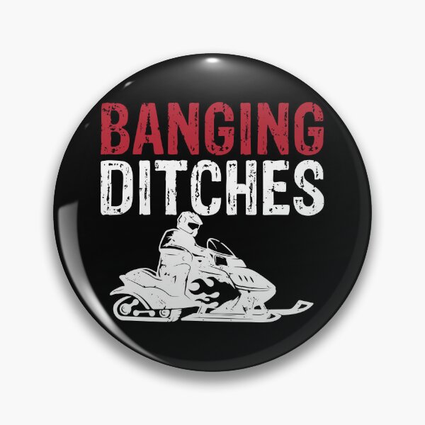 Item preview, Snowmobile Humor Snowmobilers Funny Memes Banging Ditches designed and sold by shoutoutshirtco.
