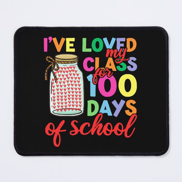 Item preview, I’ve Loved My Class For 100 Days Of School designed and sold by RobertJason.