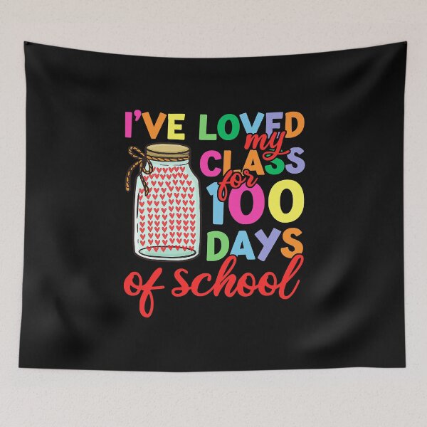 Item preview, I’ve Loved My Class For 100 Days Of School designed and sold by RobertJason.