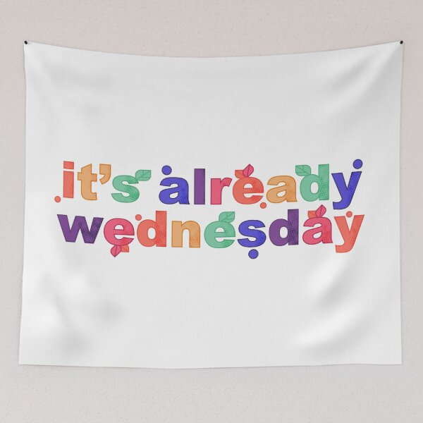 Item preview, It's Already Wednesday designed and sold by yphien.