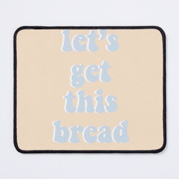 Item preview, Lets Get This Bread designed and sold by CeeJayyAU.