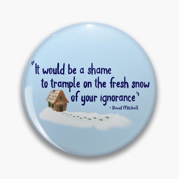 Item preview, It would be a shame to trample on the fresh snow of your ignorance designed and sold by thecreatif.