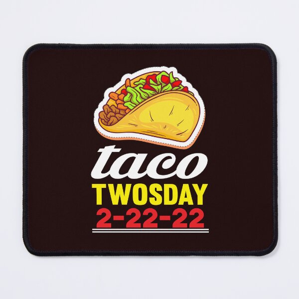 Item preview, Taco TWOSDAY 2-22-22 designed and sold by Capiral Bucketlist.