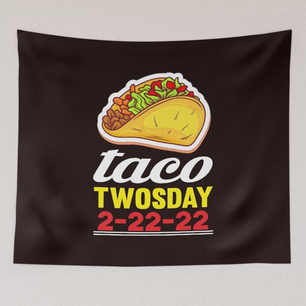 Item preview, Taco TWOSDAY 2-22-22 designed and sold by Capiral Bucketlist.