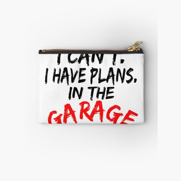Item preview, I Cant I Have Plans In The Garage designed and sold by Recoshet.