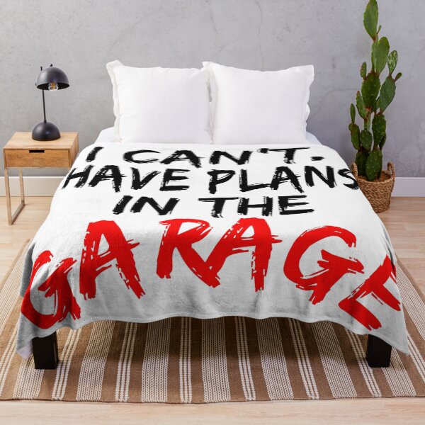 Item preview, I Cant I Have Plans In The Garage designed and sold by Recoshet.