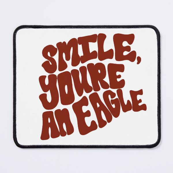 Item preview, Smile, you’re an eagle - maroon designed and sold by bellaranieri.
