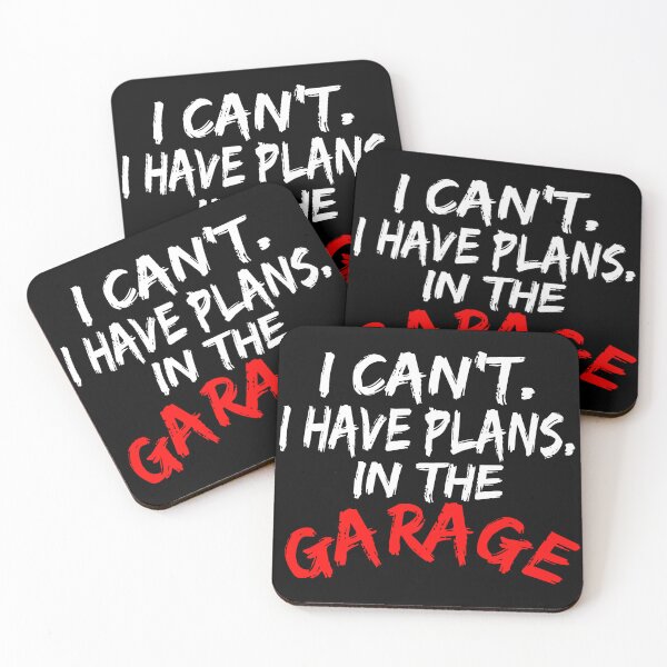 Item preview, I Cant I Have Plans In The Garage designed and sold by Recoshet.
