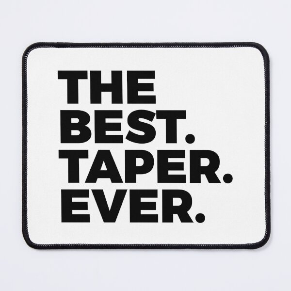 Item preview, The Best Taper Ever | Drywall Taper | Tapering designed and sold by PerfectlySimple.