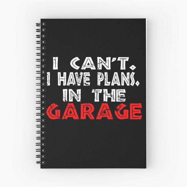 Item preview, I Cant I Have Plans In The Garage designed and sold by Recoshet.