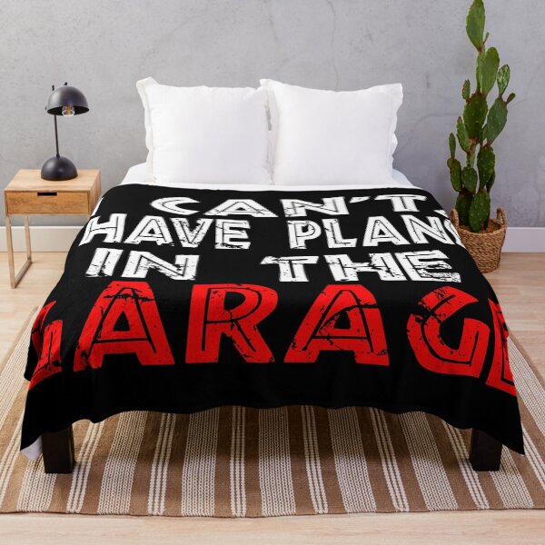Item preview, I Cant I Have Plans In The Garage designed and sold by Recoshet.