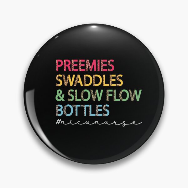 Item preview, Preemies Swaddles and Slow Flow Bottles NICU Nurse Life designed and sold by piipiece.
