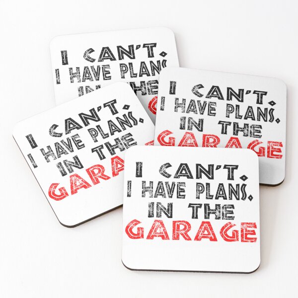 Item preview, I Cant I Have Plans In The Garage designed and sold by Recoshet.