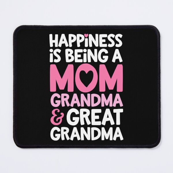 Item preview, Happiness Is Being A Mom Grandma And Great Grandma Mother  designed and sold by PrincessBrogan.