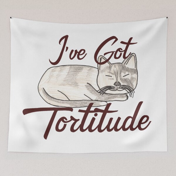 Item preview, Ive got tortitude designed and sold by Cora Gregory.