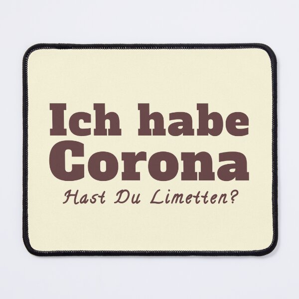 Item preview, I have Corona do you have limes? Corona saying funny. designed and sold by vibeno1.