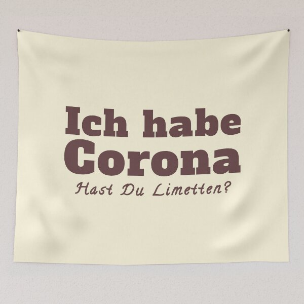 Item preview, I have Corona do you have limes? Corona saying funny. designed and sold by vibeno1.