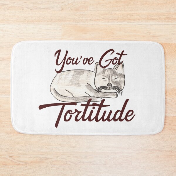 Item preview, youve got tortitude designed and sold by Cora Gregory.