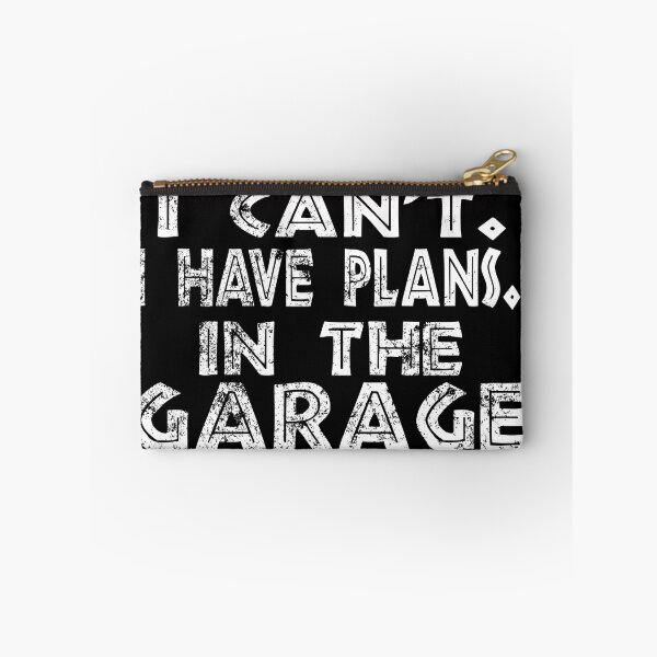 Item preview, I Cant I Have Plans In The Garage designed and sold by Recoshet.