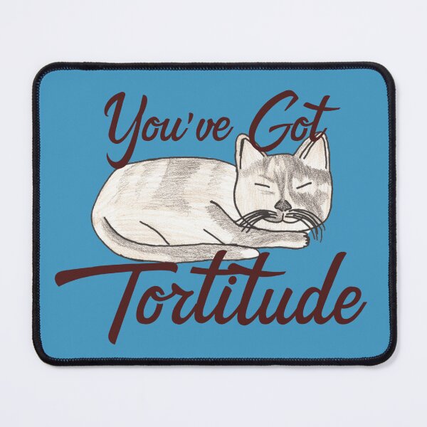 Item preview, youve got tortitude blue designed and sold by Cora Gregory.