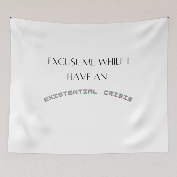 Item preview, Excuse me while I have an existential crisis designed and sold by dani-elle21.